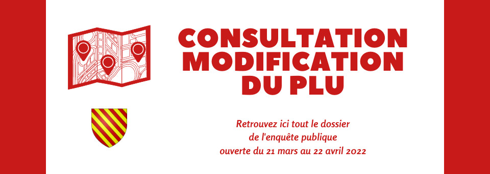 Consultation modification n°2 du PLU - Enquête publique du 21 mars au 22 avril Consultation modification n°2 du PLU - Enquête publique du 21 mars au 22 avril
