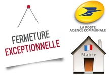 Fermeture exceptionnelle de l'agence postale et de la mairie Fermeture exceptionnelle de l'agence postale et de la mairie