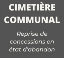 CIMETIERE - REPRISE DE CONCESSIONS EN ETAT D'ABANDON
